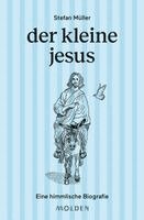 Stefan Müller - der kleine jesus, Inbunden