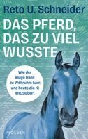 Reto U. Schneider - Das Pferd, das zu viel wusste, Inbunden