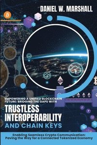 bokomslag Empowering a Unified Blockchain Future