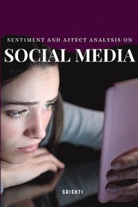 bokomslag Sentiment and Affect Analysis on Social Media