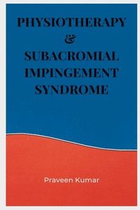 bokomslag Physiotherapy & Subacromial Impingement Syndrome