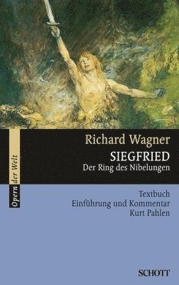 Siegfried: Libretto (German) with an Introduction and Commentary
