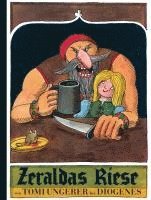 Tomi Ungerer - Zeraldas Riese, Inbunden