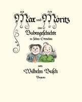 Wilhelm Busch - Max und Moritz, Inbunden