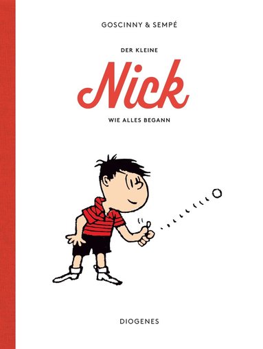 René Goscinny, Jean-Jacques Sempé - Der kleine Nick. Wie alles begann, Inbunden