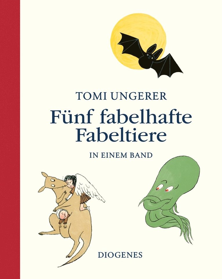 Tomi Ungerer - Fünf fabelhafte Fabeltiere, Inbunden