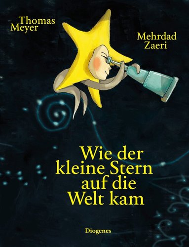Thomas Meyer - Wie der kleine Stern auf die Welt kam, Inbunden
