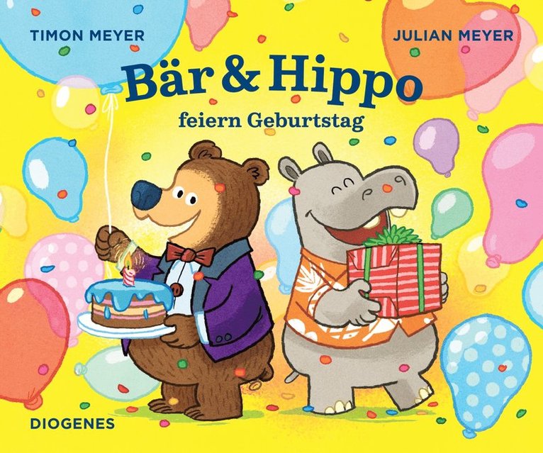 Timon Meyer, Julian Meyer - Bär & Hippo feiern Geburtstag, Inbunden