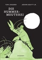 Tomi Ungerer, Jerome Beatty Jr. - Die Hummer-Meuterei, Inbunden. Tillgänglighet: Lägg i varukorg