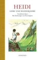 Johanna Spyri, Tomi Ungerer - Heidi Lehr- und Wanderjahre, Inbunden