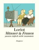 Loriot - Männer und Frauen passen einfach nicht zusammen, Inbunden