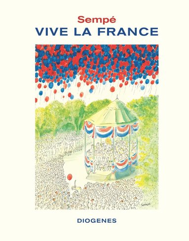 Jean-Jacques Sempé - Vive la France, Inbunden