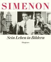 Georges Simenon, Daniel Kampa, Regina Kaeser, Anna von Planta, Margaux de Weck - Sein Leben in Bildern, Inbunden