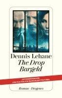 Dennis Lehane - The Drop - Bargeld, Inbunden