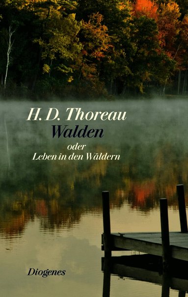Henry David Thoreau - Walden oder Leben in den Wäldern, Inbunden