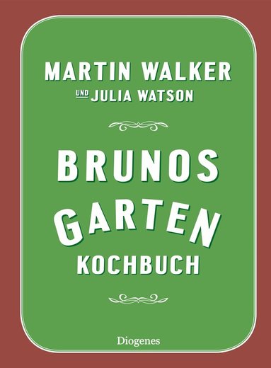 Martin Walker, Julia Watson - Brunos Gartenkochbuch, Inbunden