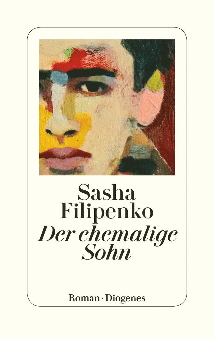 Sasha Filipenko - Der ehemalige Sohn, Inbunden