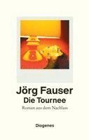 Jörg Fauser - Die Tournee, Inbunden