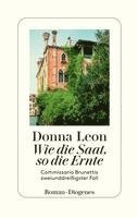 Donna Leon - Wie die Saat, so die Ernte, Inbunden