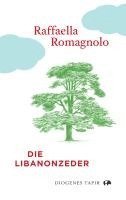 Raffaella Romagnolo - Die Libanonzeder, Inbunden