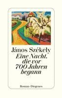 János Székely - Eine Nacht, die vor 700 Jahren begann, Inbunden
