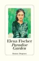 Elena Fischer - Paradise Garden, Inbunden