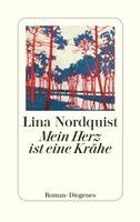 Lina Nordquist - Mein Herz ist eine Krähe, Inbunden