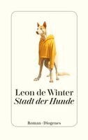 Leon De Winter - Stadt der Hunde, Inbunden