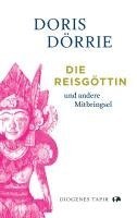 Doris Dörrie - Die Reisgöttin, Inbunden