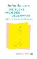 Stefan Hertmans - Die Suche nach der Gegenwart, Inbunden