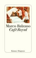 Marco Balzano - Café Royal, Inbunden