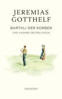Jeremias Gotthelf, Philipp Theisohn, Philipp Theisohn - Barthli der Korber, Inbunden
