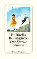 Raffaella Romagnolo - Die Sterne ordnen, Inbunden