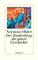 Norman Ohler - Der Zauberberg, die ganze Geschichte, Inbunden
