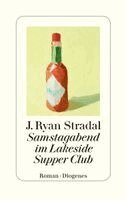 J. Ryan Stradal - Samstagabend im Lakeside Supper Club, Inbunden