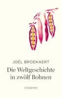 Joël Broekaert - Die Weltgeschichte in zwölf Bohnen, Inbunden