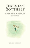 Jeremias Gotthelf, Philipp Theisohn, Philipp Theisohn - Anne Bäbi Jowäger, Inbunden