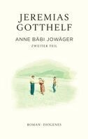 Jeremias Gotthelf, Philipp Theisohn, Philipp Theisohn - Anne Bäbi Jowäger, Inbunden