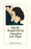 Shelly Kupferberg - Stunden wie Tage, Inbunden