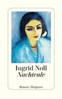 Ingrid Noll - Nachteule, Inbunden