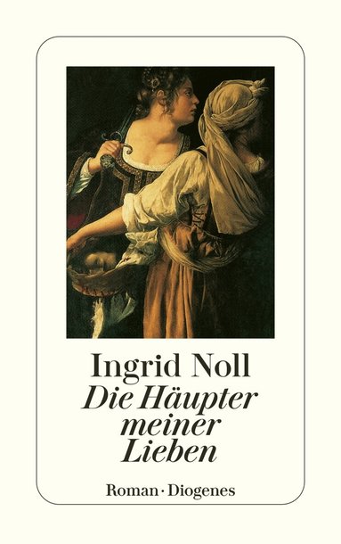 Ingrid Noll - Die Häupter meiner Lieben, Häftad