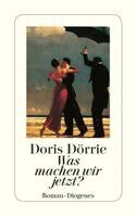 Doris Dörrie - Was machen wir jetzt?, Häftad
