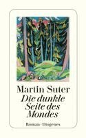 Martin Suter - Die Dunkle Seite Des Mondes, Häftad