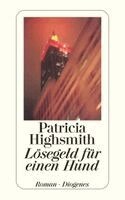 Patricia Highsmith, Paul Ingendaay, Anna von Planta - Lösegeld für einen Hund, Häftad