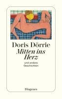 Doris Dörrie - Mitten ins Herz, Häftad
