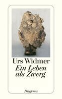 Urs Widmer - Ein Leben als Zwerg, Häftad