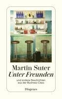 Martin Suter - Unter Freunden, Häftad