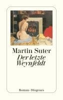 Martin Suter - Der letzte Weynfeldt, Häftad