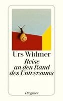 Urs Widmer - Reise an den Rand des Universums, Häftad