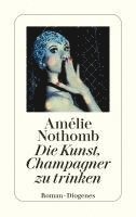 bokomslag Die Kunst, Champagner zu trinken